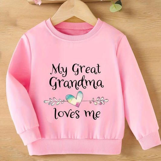 Girls "My Great Grandma Loves Me" Printed Crew Neck Long Sleeve Sweatshirt - Soft Cotton Breathable Thick Pullover Sweatshirt For Kids Spring And Autumn Everyday Outdoor Tops